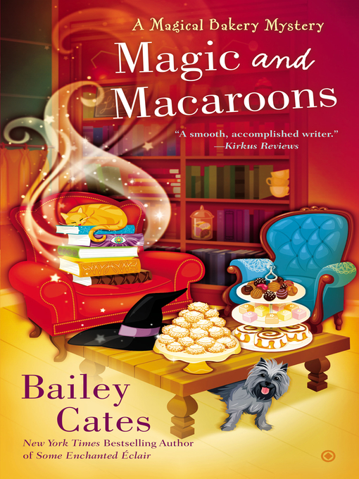 Title details for Magic and Macaroons by Bailey Cates - Wait list